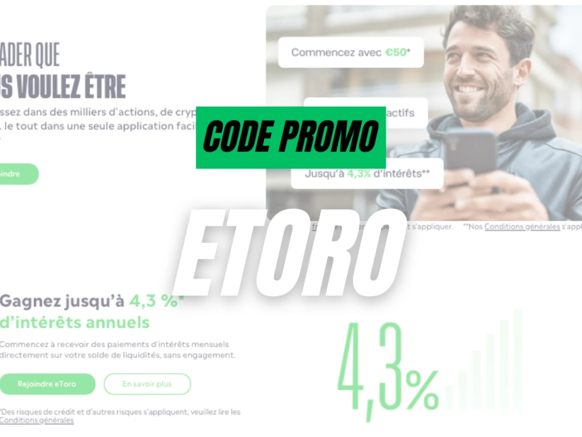 Code promo eToro 2025 : 100 € offerts + jusqu’à 500 € en parrainage